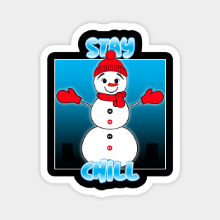 Stay Chill Christmas Snowman Magnet