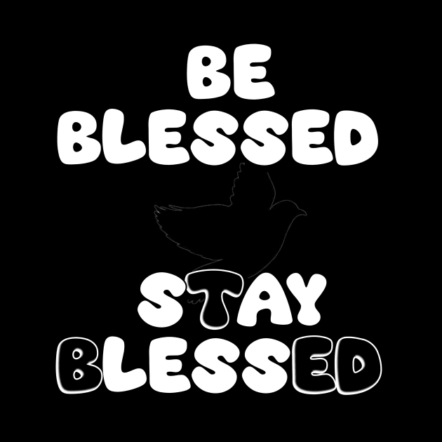 Be Blessed Say Less by Fly Beyond