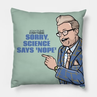 Sorry Science Says NOPE Pillow