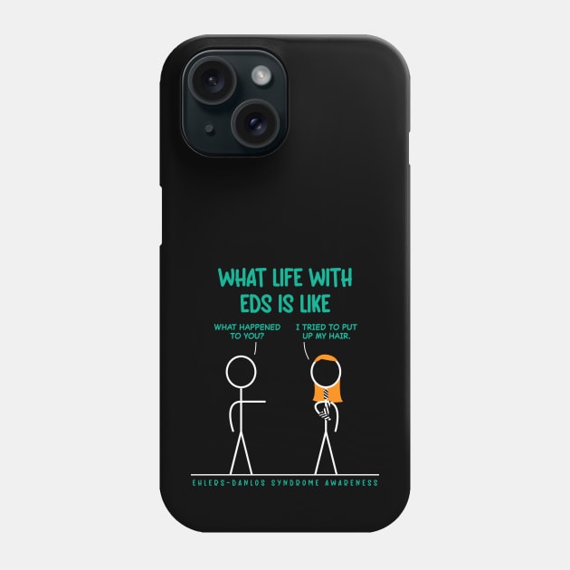 What Life With EDS Is Like - Putting Up Hair Phone Case by Jesabee Designs