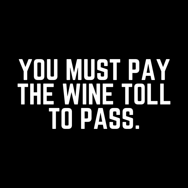 Wine Toll Wine Time Wine Quote Funny Wine Saying Time for Wine Wine Me Wine Lover Wine Drinker Wine Gift by ballhard