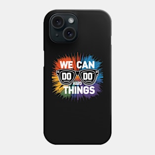 We can do hard things Sunglasses Phone Case