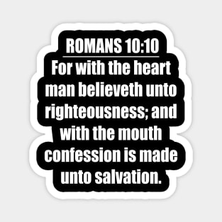 Romans 10:10 King James Version (KJV) Bible Verse Typography Magnet