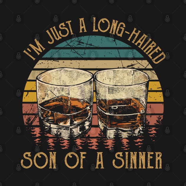 Retro I'm Just A Long Haired Son Of A Sinner Gifts Men by DesignDRart