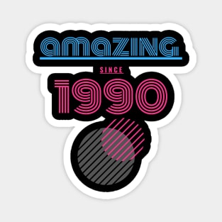 Amazing since 1990 Magnet