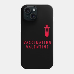 Valentine Vaccination, Vaccine Valentine, Doctors Valentine, Nurses Valentine Phone Case