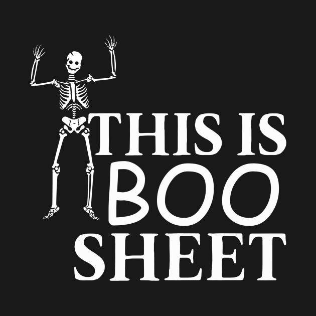 This is boo sheet funny skeleton by WhiteTeeRepresent