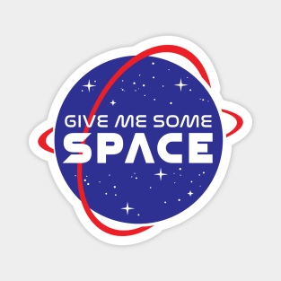 Give Me Some Space Magnet