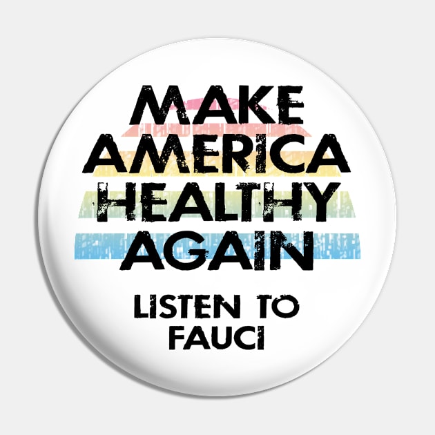 Make America healthy again. In dr Anthony Fauci we trust. Science not morons. Anti Trump. Masks save lives. Fight covid19. Wear a face mask. 2020. I stand with Fauci. Pin by IvyArtistic