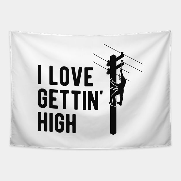 Electrician - I love gettin' high Tapestry by KC Happy Shop