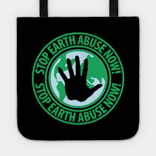 Earth Day, Stop Planet Abuse! Tote