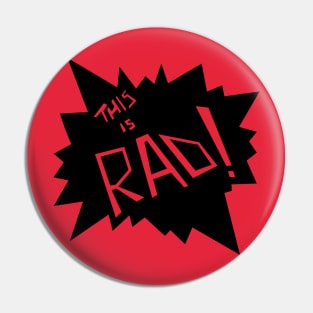 This Is Rad! Podcast Pin