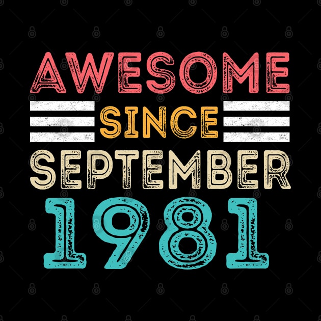 Awesome Since September 1981 - Vintage Birthday by MEDtee