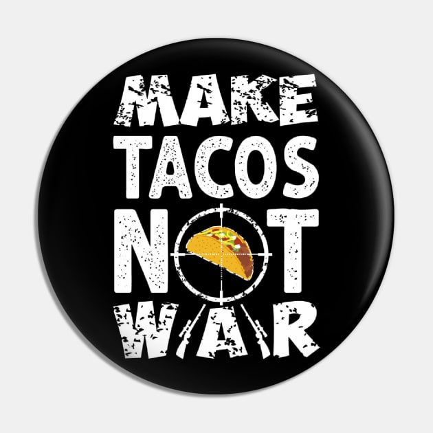 Make Tacos Not War Pin by BambooBox