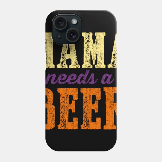 Womens Mama Needs A Beer graphic for any Craft Beer Lovers Phone Case by biNutz