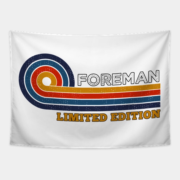 Funny Retro Vintage Sunset Foreman Design  Gift Ideas Humor Limited Edition Tapestry by Arda