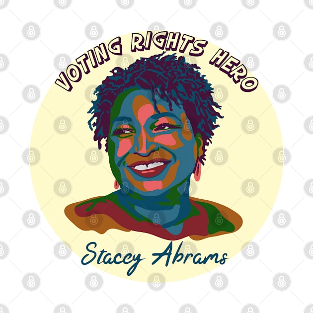 Voting Rights Hero - Stacey Abrams by Slightly Unhinged