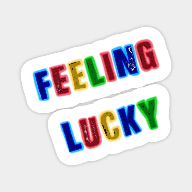 Feeling lucky Magnet by LieutenantAmoo