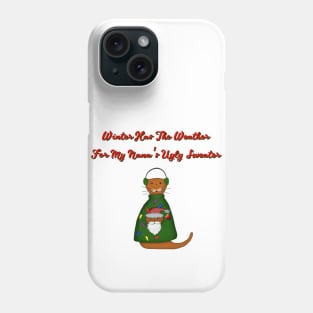 Oliver The Otter In Nana's Ugly Sweater with Words Phone Case