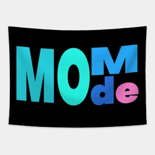 Mom Mode - Gift for Mom Tapestry