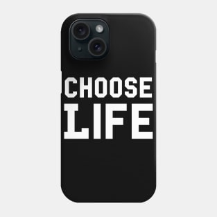 Choose Life Phone Case