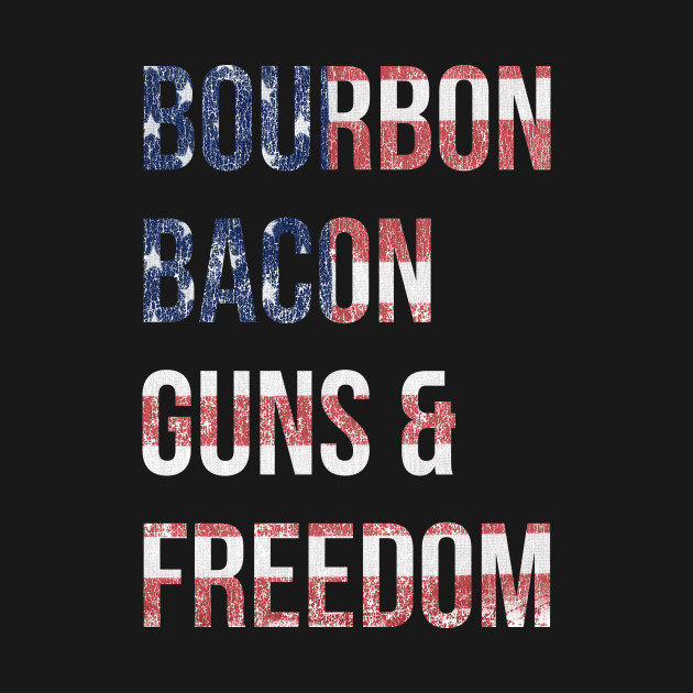 Discover Bourbon Bacon Guns And Freedom - Bourbon - T-Shirt