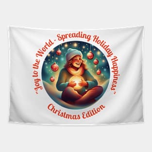 "Joy to the World - Spreading Holiday Happiness" Tapestry