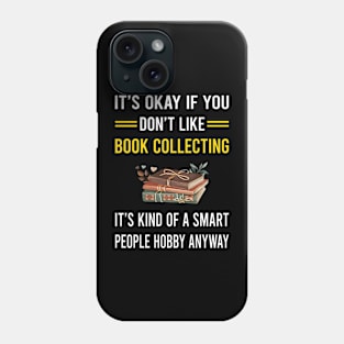 Smart People Hobby Book Collecting Books Bibliophile Phone Case