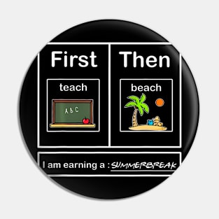 First Teach Then Beach Pin