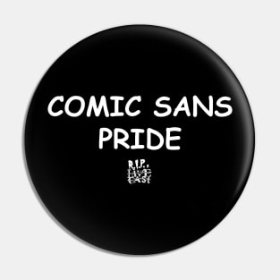 Comic Sans Pride Pin