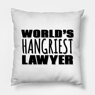 World's Hangriest Lawyer Pillow