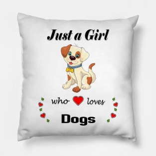 Just A Girl Who Loves Dogs Dog Lover Pillow