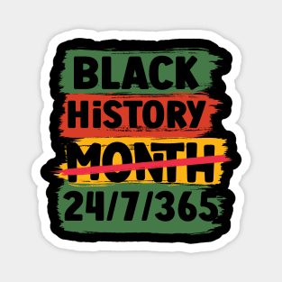Black History Month 24/7/365 Black men African American Magnet