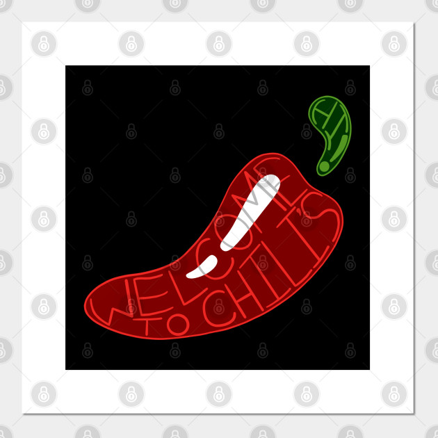 Welcome to Chilis - Vine - Posters and Art Prints | TeePublic