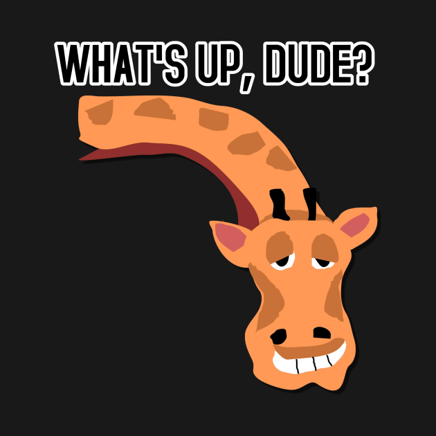 Sleepy Giraffe - What's Up, Dude by Pieartscreation