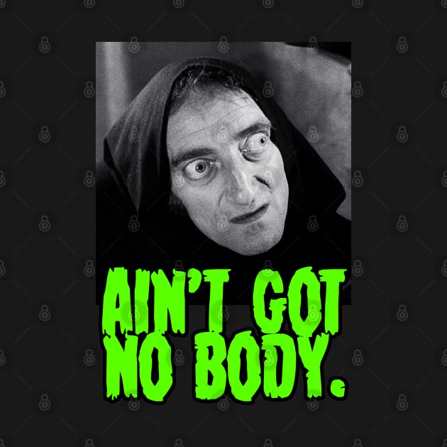 Young Frankenstein Ain't Got Nobody by Ladybird Etch Co.