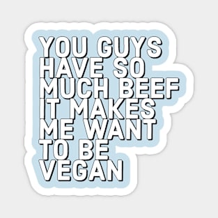 Beef and Vegan Magnet