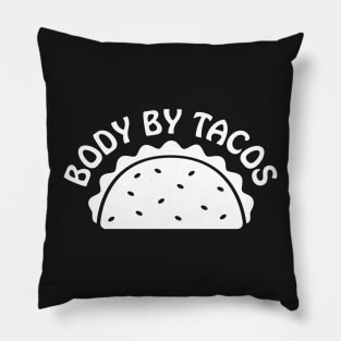 Body By Tacos Pillow