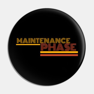 Maintenance phase Pin