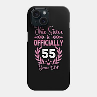 Sister 55 Years Old Birthday Funny Phone Case