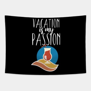 Vacaton is my passion Tapestry