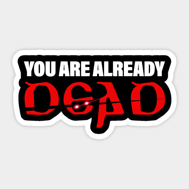 You Are Already Dead Japanese Translation Meme Omae Wa Mou