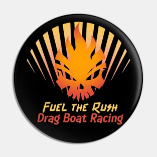 Fuel The Rush Drag Boat Racing Skull Speed Boat Motor Boat Watercraft Boating Drag Boat Pin