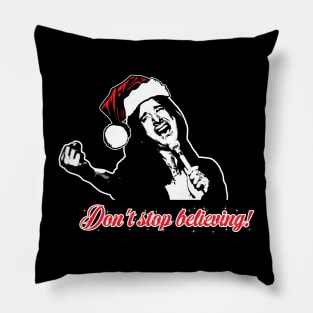 Don't Stop Believing - Santa Pillow