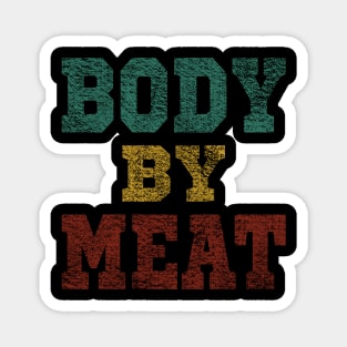 BODY BY MEAT FIT CARNIVORE VINTAGE GRUNGE WORKOUT ACTIVEWEAR Magnet