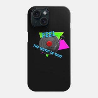 RECORD VINL, FEEL THE MUSIC IN ME Phone Case