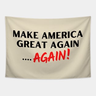 Make America Great Again...Again! Tapestry