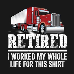 Retired Truck Driver T-Shirt