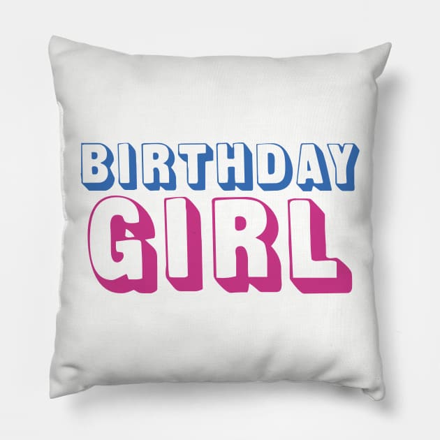 Birthday Girl Pillow by oddmatter