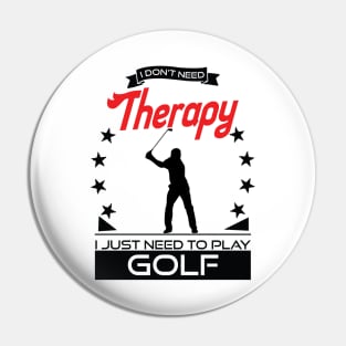 Golfing - Better Than Therapy Gift For Golfers Pin